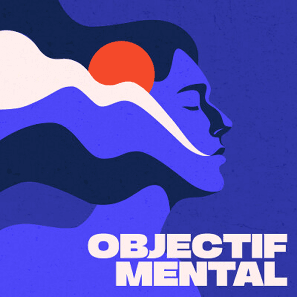 The podcast album cover for objectif mental